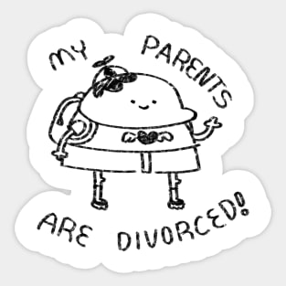 My Parents Are Divorced! Sticker